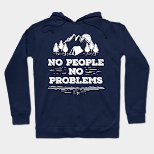 NO People NO Problems - Introvert Camping Shirt Hoodie